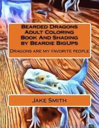 Bearded Dragons Adult Coloring Book And Shading by Beardie BigUps