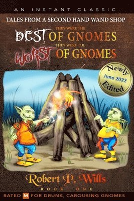 bokomslag They Were the Best of Gnomes. They Were the Worst of Gnomes.