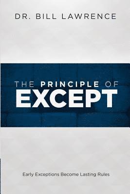 The Principle of Except: Early Exceptions Become Lasting Rules 1