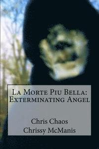 La Morte Piu Bella: Exterminating Angel 1