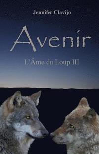 bokomslag Avenir: L'Âme du Loup III