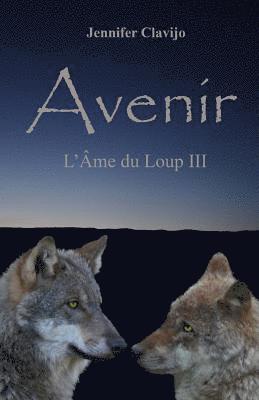 Avenir: L'Âme du Loup III 1