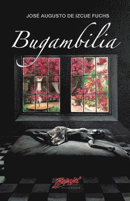 José Augusto de Izcue Fuchs - Bugambilia: Poemario, Häftad