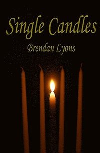 bokomslag Single Candles: Volume I