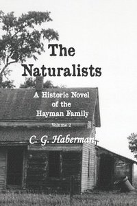 bokomslag The Naturalists A Historic Novel of the Hayman Family: Volume 2