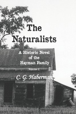 The Naturalists A Historic Novel of the Hayman Family: Volume 2 1