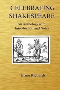 bokomslag Celebrating Shakespeare: An Anthology with Introduction and Notes