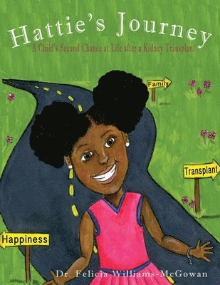 Hattie's journey: A Child's Second Chance at Life After a Kidney Transplant 1