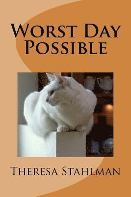 Theresa Stahlman - Worst Day Possible, Häftad