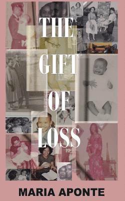 bokomslag The Gift of Loss