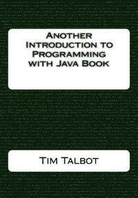 Another Introduction to Programming with Java Book 1