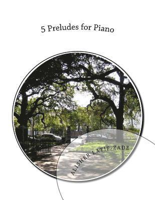 Alisher J. Latif-Zade - 5 Preludes for Piano, Häftad. Tillgänglighet: Lägg i varukorg