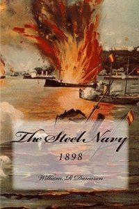 bokomslag The Steel Navy: 1898