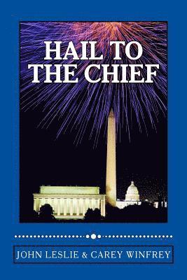 Carey Winfrey, John Leslie - Hail to the Chief, Häftad