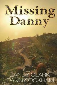 bokomslag Missing Danny: Memories of a Runaway