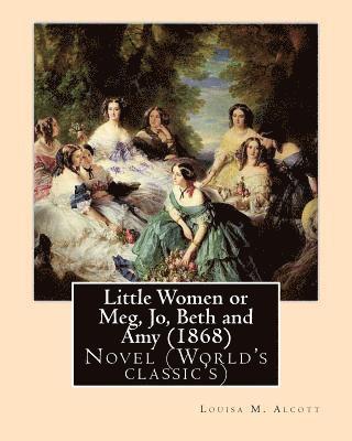 bokomslag Little Women or Meg, Jo, Beth and Amy (1868), by Louisa M. Alcott