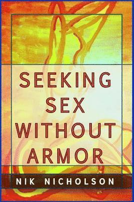 Seeking Sex Without Armor 1