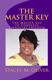 bokomslag The Master Key: The Master Key to Complete Financial Freedom