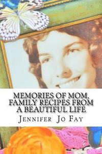 bokomslag Memories of Mom, Family Recipes from a Beautiful Life