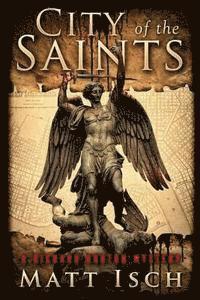 Matt Isch - City of the Saints: A Richard Burton Mystery, Häftad