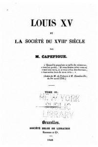 Louis XV et la Société du XVIIIème Siècle 1
