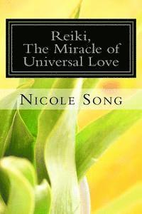 bokomslag Reiki, the Miracle of Universal Love: 1st Chinese Edition