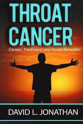 Throat Cancer - Causes, Treatment and Remedies 1