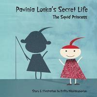 bokomslag Pavinia Lonka's Secret Life: The Squid Princess