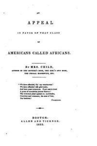 An Appeal in Favor of that Class of Americans Called Africans 1