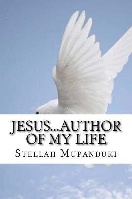 bokomslag Jesus...Author of My Life: Hope for Teminal Illness