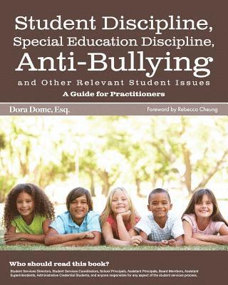 bokomslag Student Issues: A Guide for Practitioners: Student Discipline, Special Education Discipline, Anti-Bullying and Other Relevant Student Issues