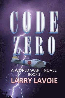 Code Zero: A World War II Novel 1