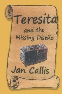 Jan Callis - Teresita and the Missing Diseño, Häftad