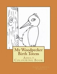 bokomslag Woodpecker Birth Totem