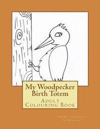 bokomslag Woodpecker Birth Totem: Adult Colouring Book