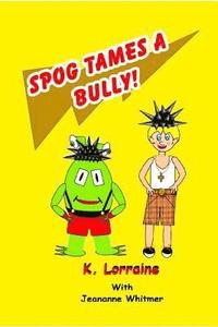 bokomslag Spog Tames a Bully: Book 7