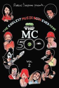 bokomslag The Coolest Music Book Ever Made aka The MC 500 Vol. 2: Celebrating 40 Years of Sounds, Life, and Culture Through an All-Star Team of Songs