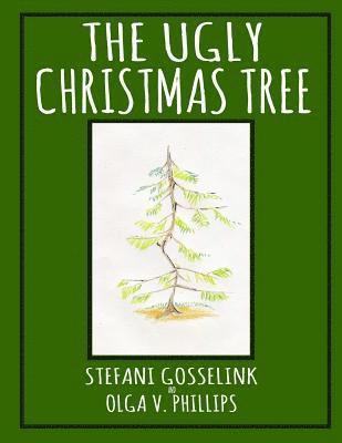 Stefani Gosselink - The Ugly Christmas Tree, Häftad