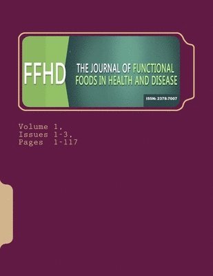 Functional Foods in Health and Disease. Volume 1: Issues 1-3 1