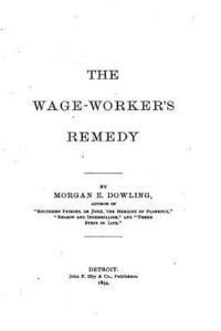 The wage-worker's remedy 1