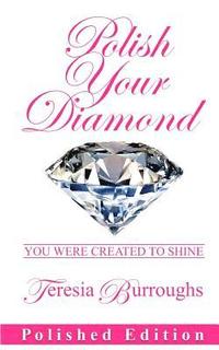 bokomslag Polish Your Diamond (Polished Edition): You were created to shine