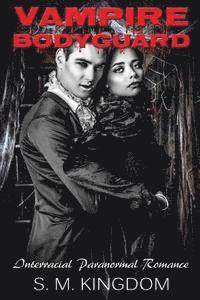 bokomslag Vampire Bodyguard: Interracial Paranormal Romance BWWM