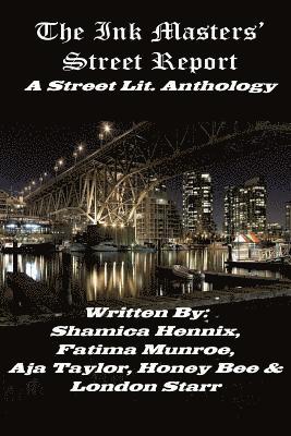 The Ink Masters' Street Report: A Street Lit. Anthology 1