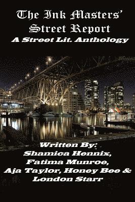 Honey Bee, Katrina Breier - The Ink Masters' Street Report: A Street Lit. Anthology, Häftad