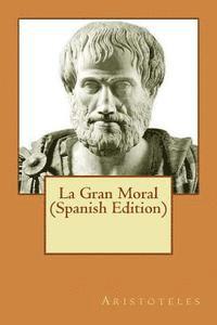 bokomslag La Gran Moral (Spanish Edition)