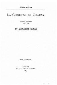 bokomslag La Comtesse de Charny - Vol. III