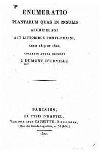 J. Dumont d'Urville - Enumeratio plantarum quas in insulis Archipelagi aut littoribus ponti-Euxini, Häftad