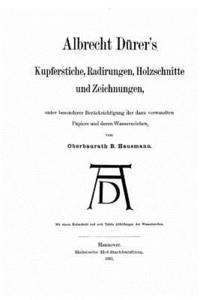 Albrecht Durer - Kupferstiche, radirungen, holzschnitte, und zeichnungen, Häftad