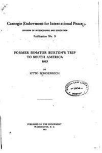 bokomslag Former Senator Burton's trip to South America, 1915