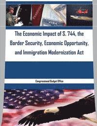 bokomslag The Economic Impact of S. 744, the Border Security, Economic Opportunity, and Immigration Modernization Act